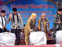 Bupati Musi Rawas Membuka Secara Resmi MTQ ke-51